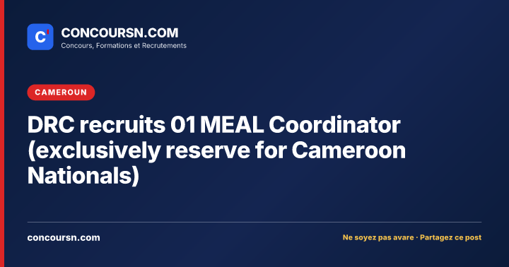 DRC recruits 01 MEAL Coordinator (exclusively reserve for Cameroon Nationals)