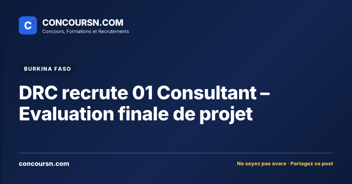 DRC recrute 01 Consultant – Evaluation finale de projet