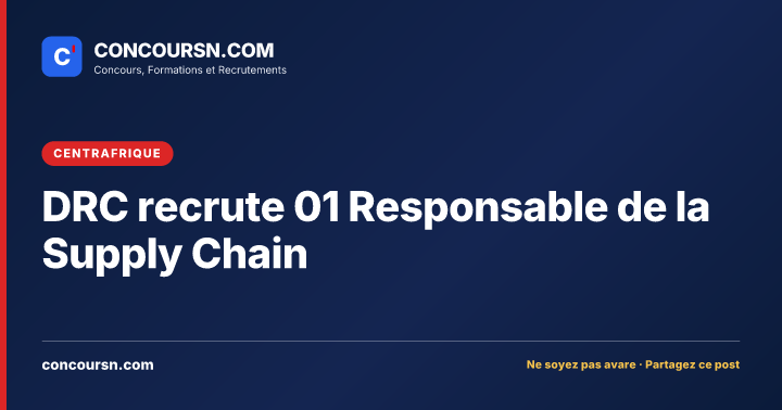 DRC recrute 01 Responsable de la Supply Chain