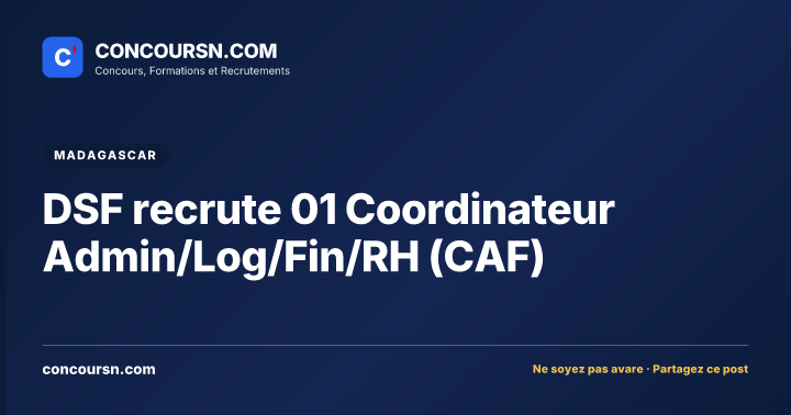 Illustration de l’article : DSF recrute 01 Coordinateur Admin/Log/Fin/RH (CAF)