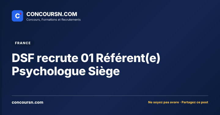 Illustration de l’article : DSF recrute 01 Référent(e) Psychologue Siège
