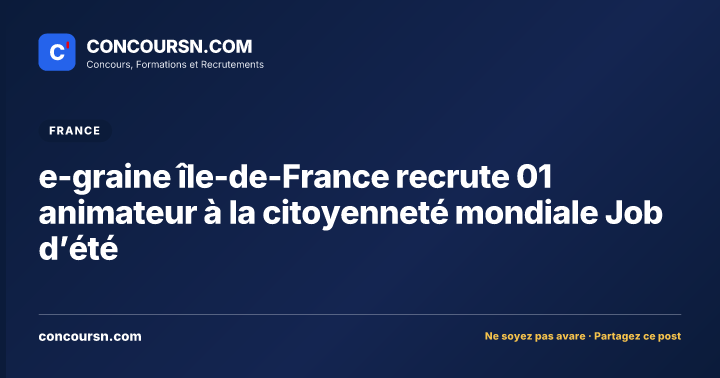 Illustration de l’article : e-graine île-de-France recrute 01 animateur à la citoyenneté mondiale Job d’été