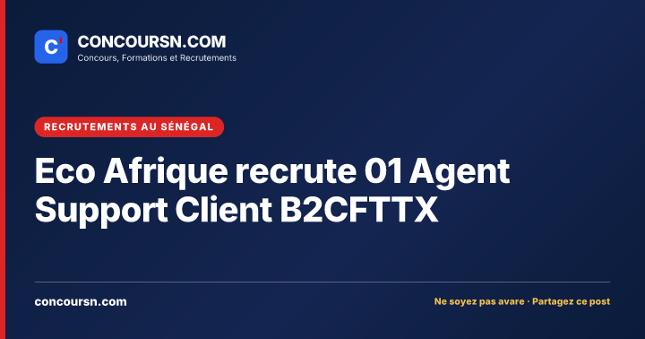 Illustration de l’article : Eco Afrique recrute 01 Agent Support Client B2CFTTX