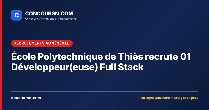 Illustration de l’article : École Polytechnique de Thiès recrute 01 Développeur(euse) Full Stack