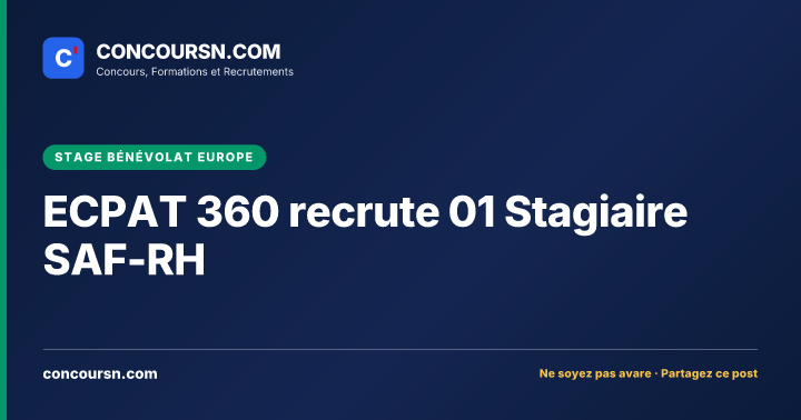 Illustration de l’article : ECPAT 360 recrute 01 Stagiaire SAF-RH