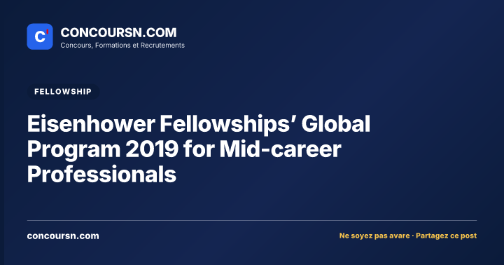 Illustration de l’article : Eisenhower Fellowships’ Global Program 2019 for Mid-career Professionals