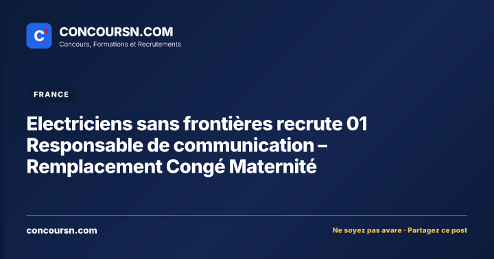 Illustration de l’article : Electriciens sans frontières recrute 01 Responsable de communication – Remplacement Congé Maternité