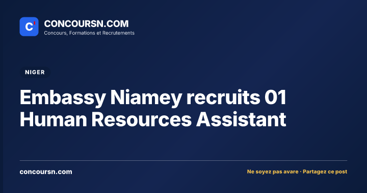 Illustration de l’article : Embassy Niamey recruits 01 Human Resources Assistant