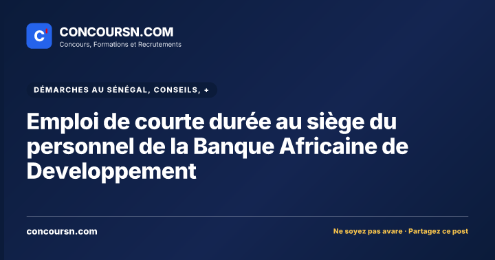 Emploi de courte durée au siège du personnel de la Banque Africaine de Developpement