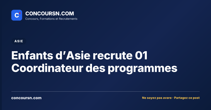 Illustration de l’article : Enfants d’Asie recrute 01 Coordinateur des programmes