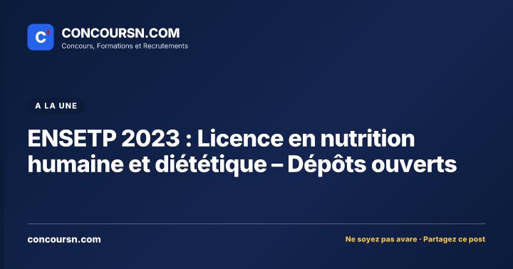 Illustration de l’article : ENSETP 2023 : Licence en nutrition humaine et diététique – Dépôts ouverts