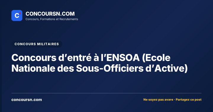 Illustration de l’article : Concours d’entré à l’ENSOA (Ecole Nationale des Sous-Officiers d’Active)