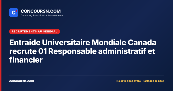 Illustration de l’article : Entraide Universitaire Mondiale Canada recrute 01 Responsable administratif et financier