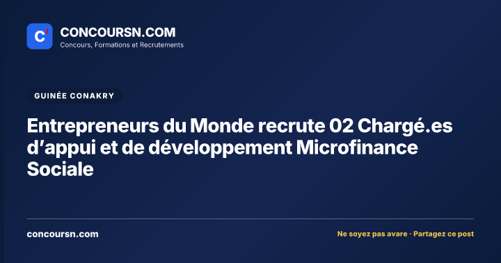Illustration de l’article : Entrepreneurs du Monde recrute 02 Chargé.es d’appui et de développement Microfinance Sociale