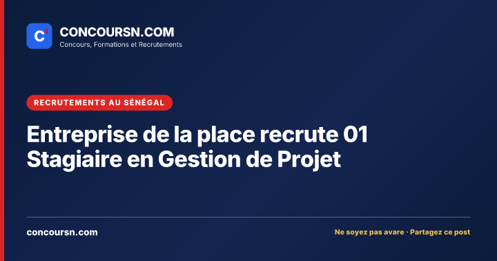 Illustration de l’article : Entreprise de la place recrute 01 Stagiaire en Gestion de Projet