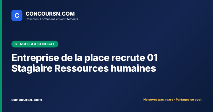 Entreprise de la place recrute 01 Stagiaire Ressources humaines
