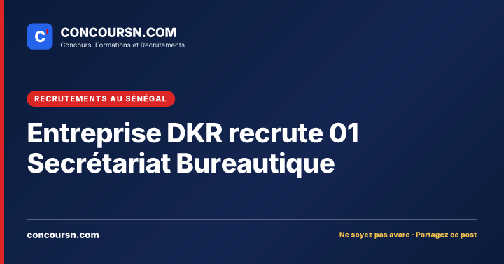 Illustration de l’article : Entreprise DKR recrute 01 Secrétariat Bureautique