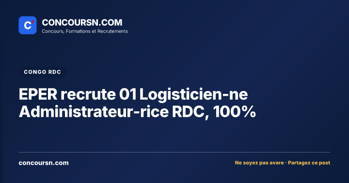 EPER recrute 01 Logisticien-ne Administrateur-rice RDC, 100%