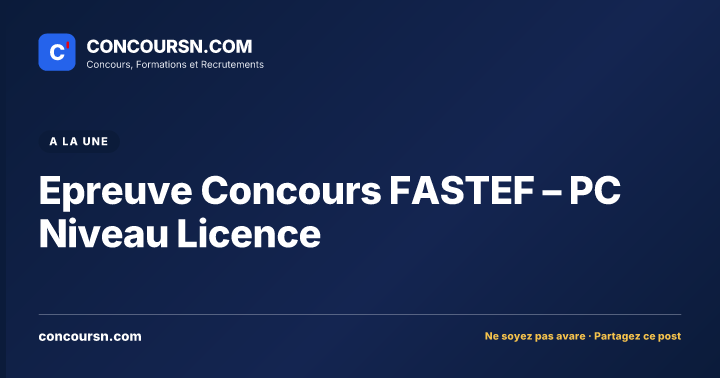 Illustration de l’article : Epreuve Concours FASTEF – PC Niveau Licence