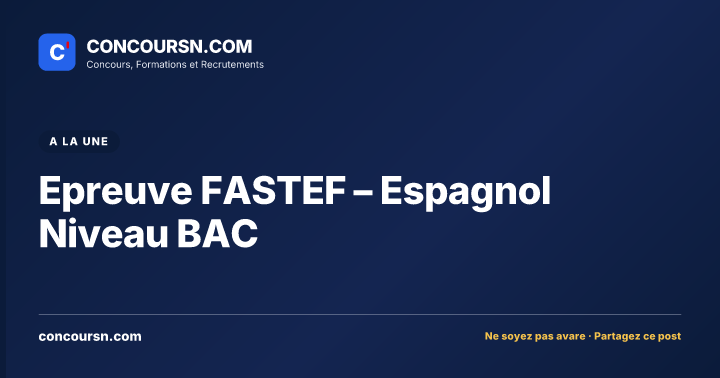 Illustration de l’article : Epreuve FASTEF – Espagnol Niveau BAC