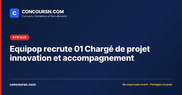 Equipop recrute 01 Chargé de projet innovation et accompagnement