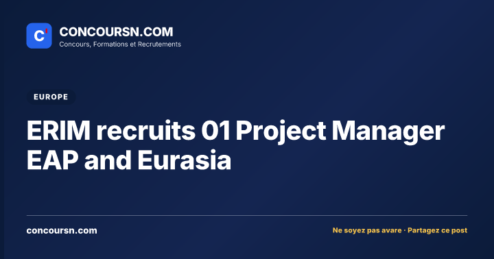 Illustration de l’article : ERIM recruits 01 Project Manager EAP and Eurasia