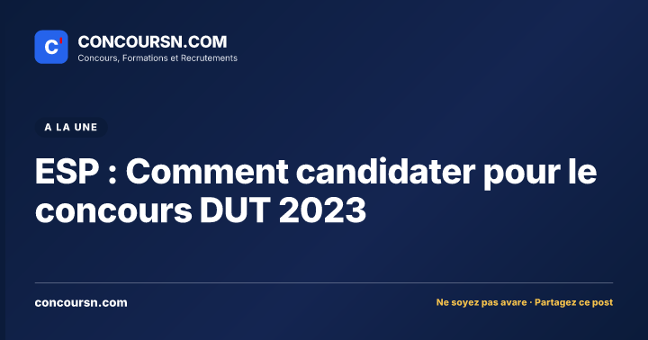 Illustration de l’article : ESP : Comment candidater pour le concours DUT 2023