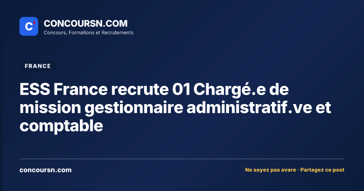 Illustration de l’article : ESS France recrute 01 Chargé.e de mission gestionnaire administratif.ve et comptable