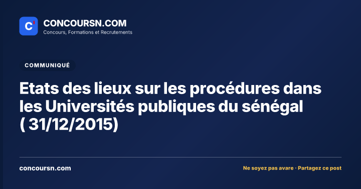 Etats des lieux sur les procédures dans les Universités publiques du sénégal ( 31/12/2015)