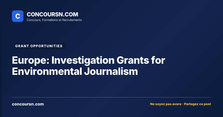 Europe: Investigation Grants for Environmental Journalism