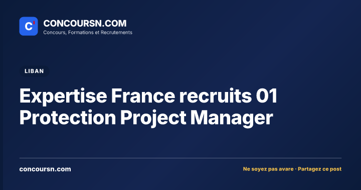 Illustration de l’article : Expertise France recruits 01 Protection Project Manager