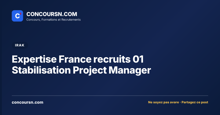 Expertise France recruits 01 Stabilisation Project Manager