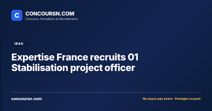 Expertise France recruits 01 Stabilisation project officer