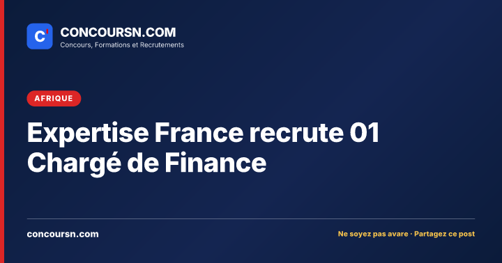 Illustration de l’article : Expertise France recrute 01 Chargé de Finance