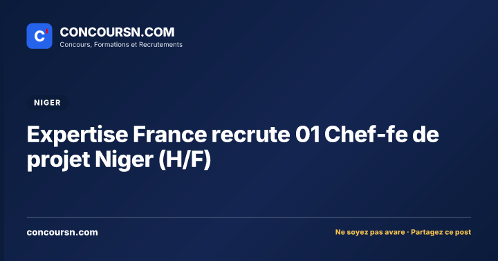 Illustration de l’article : Expertise France recrute 01 Chef-fe de projet Niger (H/F)