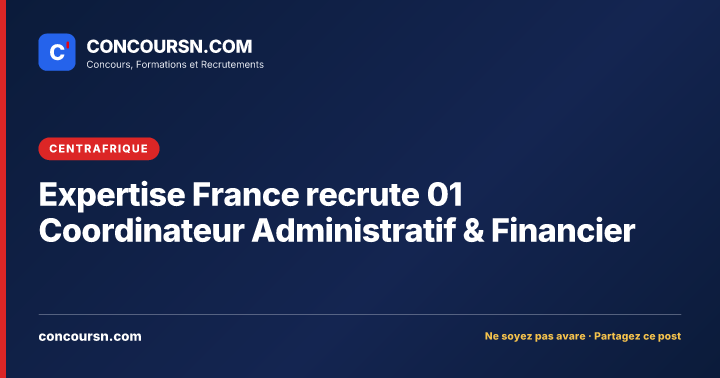 Illustration de l’article : Expertise France recrute 01 Coordinateur Administratif & Financier