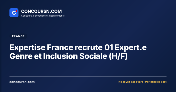 Illustration de l’article : Expertise France recrute 01 Expert.e Genre et Inclusion Sociale (H/F)