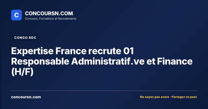 Illustration de l’article : Expertise France recrute 01 Responsable Administratif.ve et Finance (H/F)