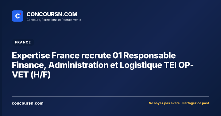 Illustration de l’article : Expertise France recrute 01 Responsable Finance, Administration et Logistique TEI OP-VET (H/F)