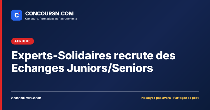 Experts-Solidaires recrute des Echanges Juniors/Seniors