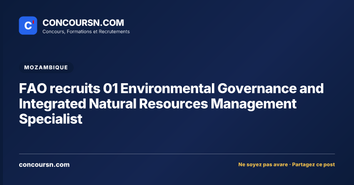 FAO recruits 01 Environmental Governance and Integrated Natural Resources Management Specialist