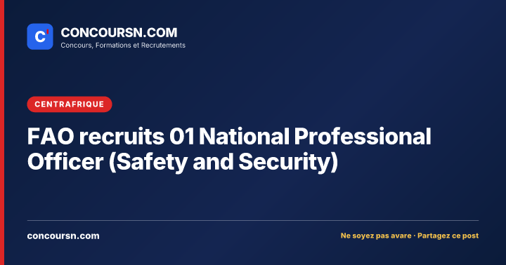 Illustration de l’article : FAO recruits 01 National Professional Officer (Safety and Security)