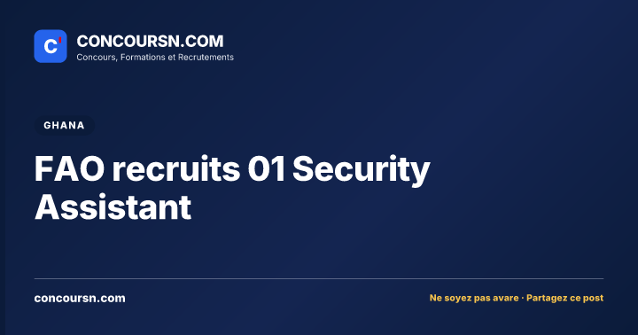 Illustration de l’article : FAO recruits 01 Security Assistant