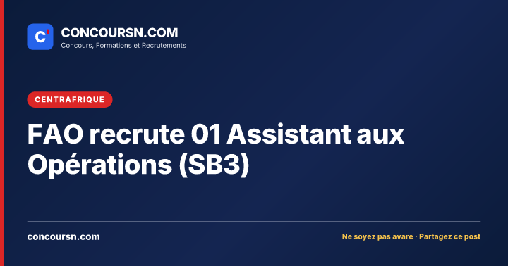 Illustration de l’article : FAO recrute 01 Assistant aux Opérations (SB3)