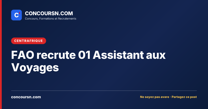 Illustration de l’article : FAO recrute 01 Assistant aux Voyages