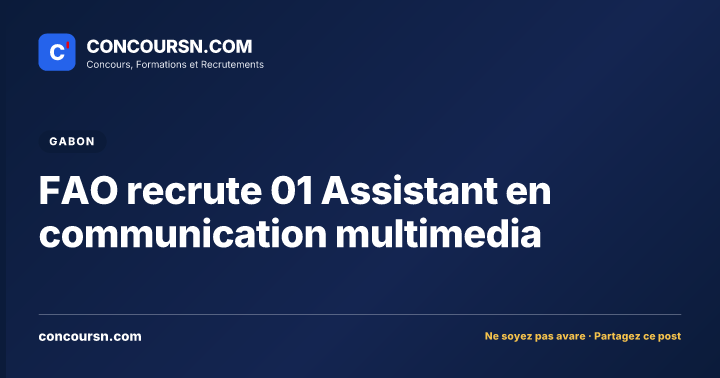 Illustration de l’article : FAO recrute 01 Assistant en communication multimedia
