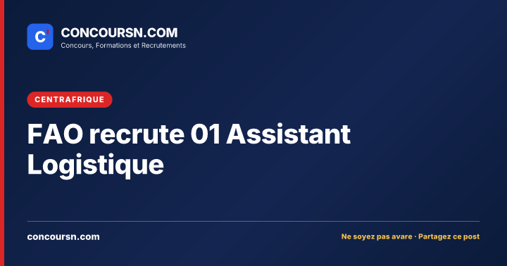 Illustration de l’article : FAO recrute 01 Assistant Logistique