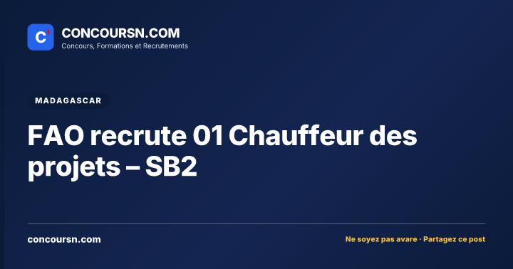 Illustration de l’article : FAO recrute 01 Chauffeur des projets – SB2