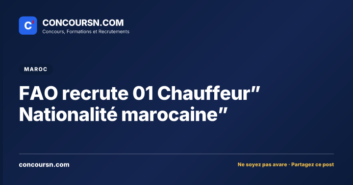 Illustration de l’article : FAO recrute 01 Chauffeur” Nationalité marocaine”