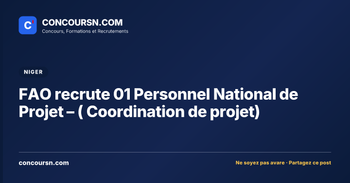 FAO recrute 01 Personnel National de Projet – ( Coordination de projet)